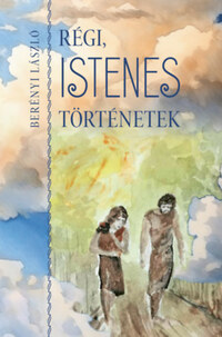 Berényi László: Régi istenes történetek -  (Könyv)