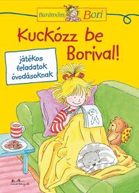 Hanna Sörensen: Kuckózz be Borival! - Barátnőm, Bori - játékos feladatok óvodásoknak -  (Könyv)