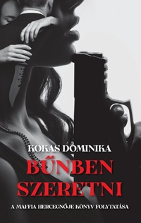Kokas Dominika: Bűnben szeretni -  (Könyv)