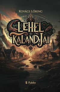 Kovács Lőrinc: Lehel kalandjai -  (Könyv)