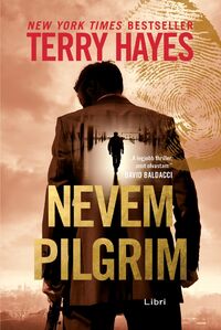 Terry Hayes: Nevem Pilgrim -  (Könyv)