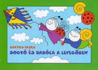 Bartos Erika: Bogyó és Babóca a levegőben - A papírsárkány, Boszorkányok -  (Könyv)
