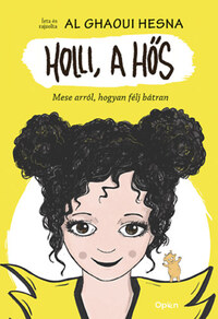 Al Ghaoui Hesna: Holli, a hős -  (Könyv)