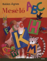 Balázs Ágnes: Mesélő ABC -  (Könyv)