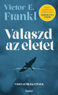 Viktor E. Frankl: Válaszd az életet - Visszaemlékezések -  (Könyv)