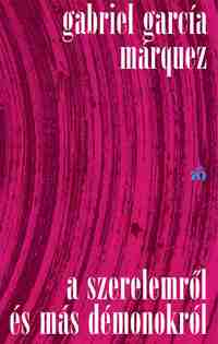 Gabriel García Márquez: A szerelemről és más démonokról -  (Könyv)