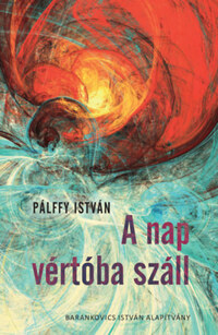 Pálffy István: A nap vértóba száll -  (Könyv)
