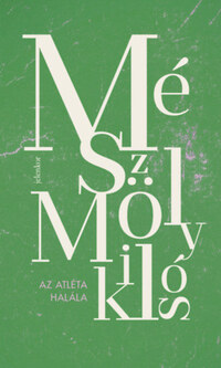 Mészöly Miklós: Az atléta halála -  (Könyv)