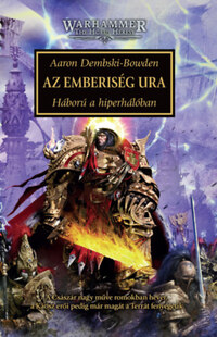 Aaron Dembski-Bowden: Az Emberiség Ura - Háború a hiperhálóban -  (Könyv)