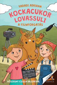 Vadadi Adrienn: Kockacukor lovassuli - A filmforgatás -  (Könyv)
