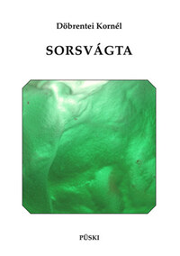 Döbrentei Kornél: Sorsvágta -  (Könyv)