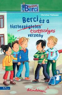 Christian Tielmann: Berci és a tisztességes verseny - Berci regény 5. -  (Könyv)