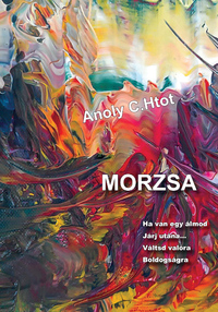 Anoly C. Htot: Morzsa / Fannada -  (Könyv)