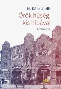 N. Kósa Judit: Örök hűség, kis hibával -  (Könyv)