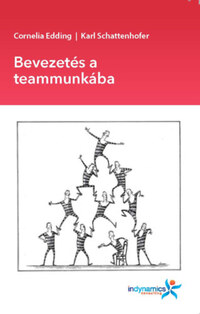 Karl Schattenhofer, Cornelia Edding: Bevezetés a teammunkába -  (Könyv)