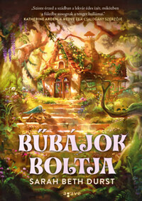 Sarah Beth Durst: Bűbájok boltja - (Különleges kiadás) -  (Könyv)
