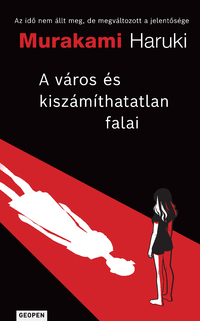 Murakami Haruki: A város és kiszámíthatatlan falai -  (Könyv)