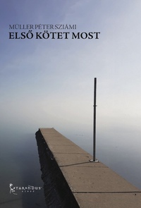 Müller Péter Sziámi: Első kötet most -  (Könyv)