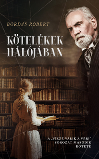 Bordás Róbert: Kötelékek hálójában -  (Könyv)
