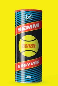 Maros András: Semmi negyven -  (Könyv)