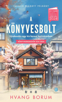Hvang Borum: A könyvesbolt - Újrakezdés egy kis koreai kertvárosban -  (Könyv)