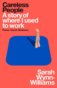 Sarah Wynn-Williams: Careless People - A story of where I used to work -  (Könyv)