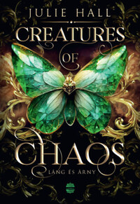 Julie Hall: Creatures of Chaos - Láng és árny - (Különleges kiadás) -  (Könyv)