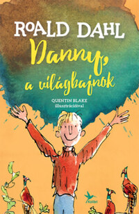 Roald Dahl: Danny, a világbajnok -  (Könyv)