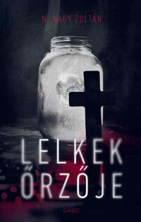 N. Nagy Zoltán: Lelkek őrzője -  (Könyv)