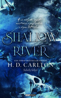 H.D. Carlton: Shallow River - Sekély folyó - (Különleges kiadás) -  (Könyv)