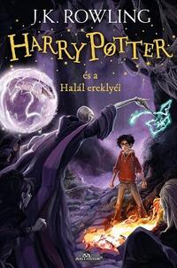 J. K. Rowling: Harry Potter és a Halál ereklyéi -  (Könyv)