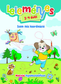 Leleményes 3-4 éves - Szem-kéz koordináció - Matricás foglalkoztatófüzet -  (Könyv)