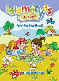 Leleményes 6-7 éves - Szem-kéz koordináció - Matricás foglalkoztatófüzet -  (Könyv)