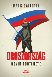 Mark Galeotti: Oroszország rövid története -  (Könyv)