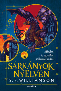 S. F. Williamson: Sárkányok nyelvén - (Különleges kiadás) -  (Könyv)