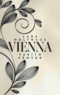 Lara Holthaus: Vienna - Vakító fények -  (Könyv)