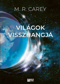 M.R. Carey: Világok visszhangja - Pándomínium 2. -  (Könyv)