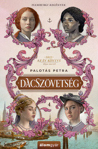 Palotás Petra: Dacszövetség 4. - Hamburgi regények -  (Könyv)