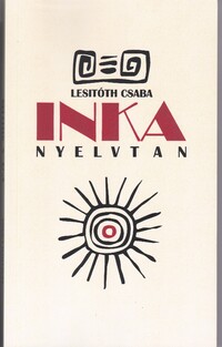 Lesitóth Csaba: Inka nyelvtan -  (Könyv)