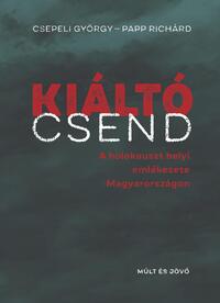 Csepeli György, Papp Richárd: Kiáltó csend -  (Könyv)