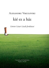 Alexandru Vakulovski: kié ez a ház -  (Könyv)