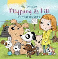 Pásztohy Panka: Pitypang testvérei - Pitypang és Lili -  (Könyv)