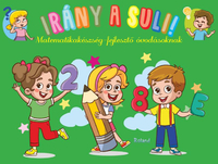 Irány a suli! - Matematikakészség-fejlesztő  óvodásoknak -  (Könyv)