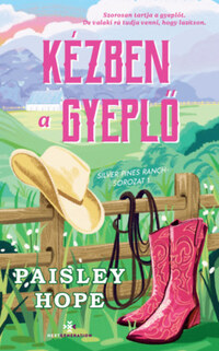Paisley Hope: Kézben a gyeplő - Silver Pines Ranch-sorozat 1. -  (Könyv)