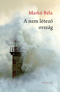 Markó Béla: A nem létező ország -  (Könyv)