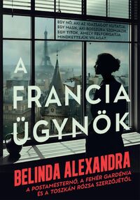 Belinda Alexandra: A francia ügynök -  (Könyv)