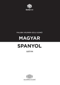 Faluba Kálmán, Szijj Ildikó: Magyar-spanyol szótár + online szótárcsomag -  (Könyv)