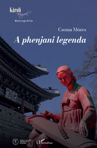 Dr. Csoma Mózes: A phenjani legenda -  (Könyv)