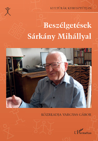 Vargyas Gábor: Beszélgetések Sárkány Mihállyal -  (Könyv)