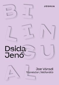 Dsida Jenő: Bilingual Dsida Jenő - Dsida Jenő versei angol és magyar nyelven -  (Könyv)